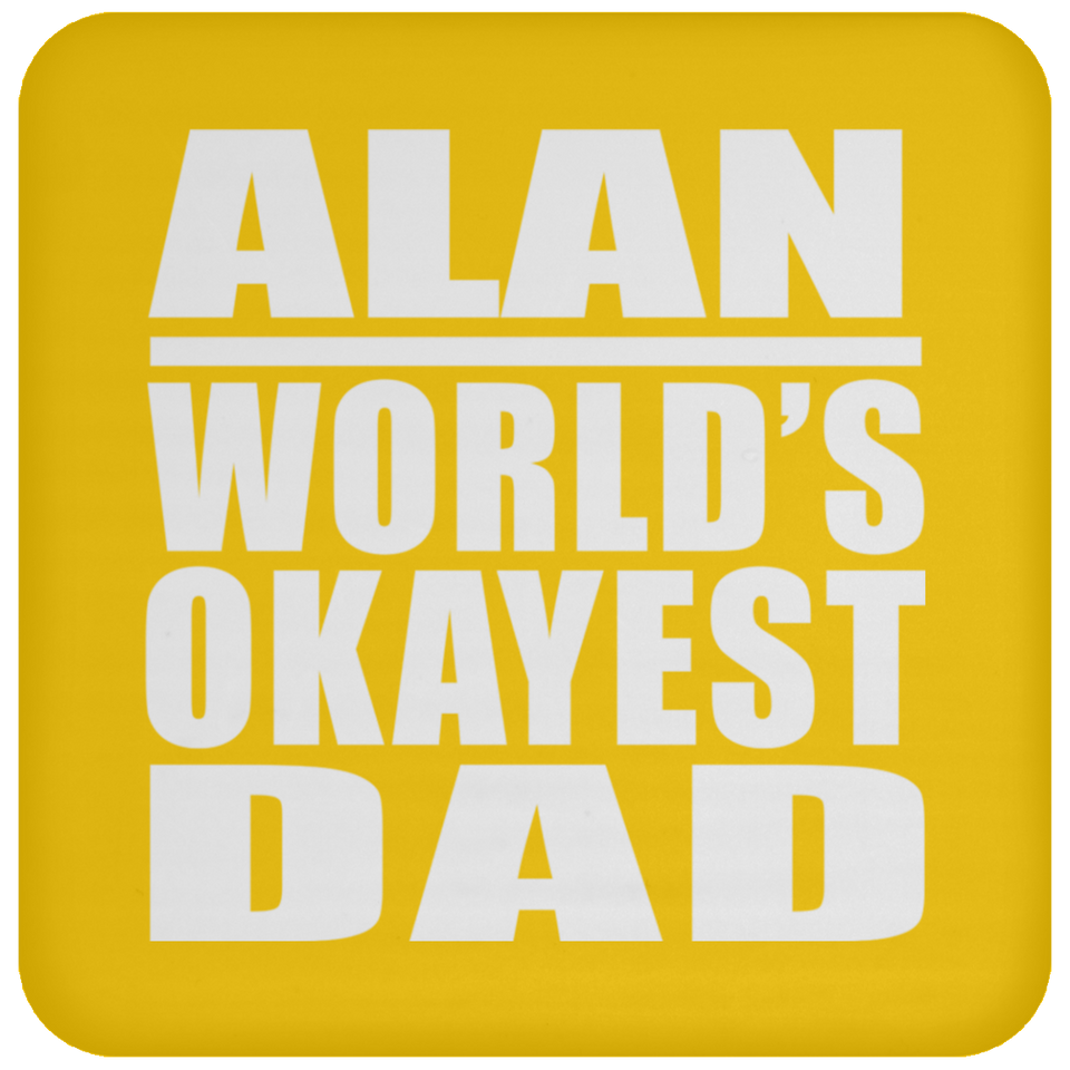 Alan World's Okayest Dad - Drink Coaster