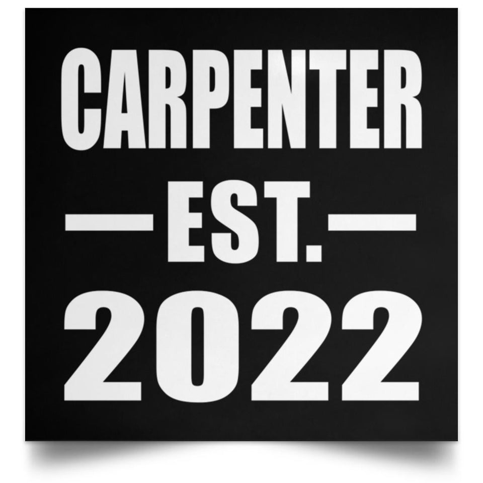 Carpenter Established EST. 2022 - Poster Square