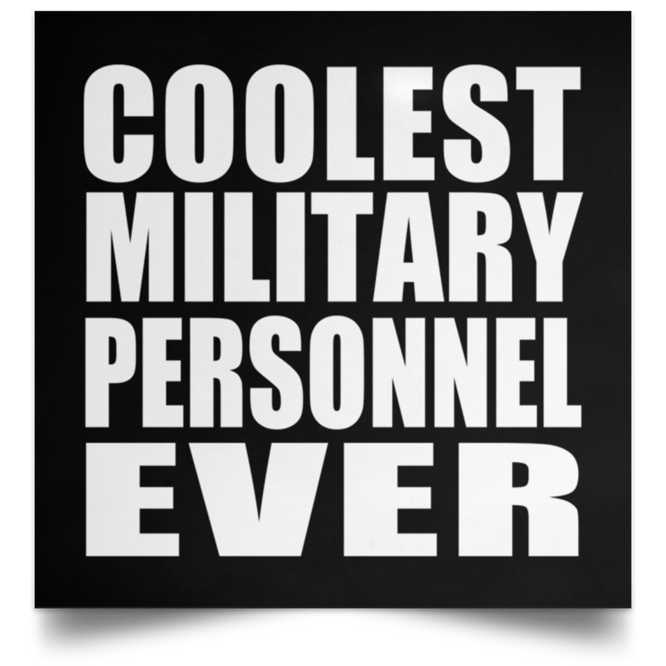 Coolest Military Personnel Ever - Poster Square