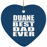 Duane Best Dad Ever - Heart Ornament