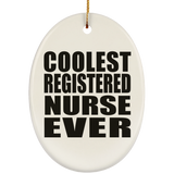 Coolest Registered Nurse Ever - Oval Ornament