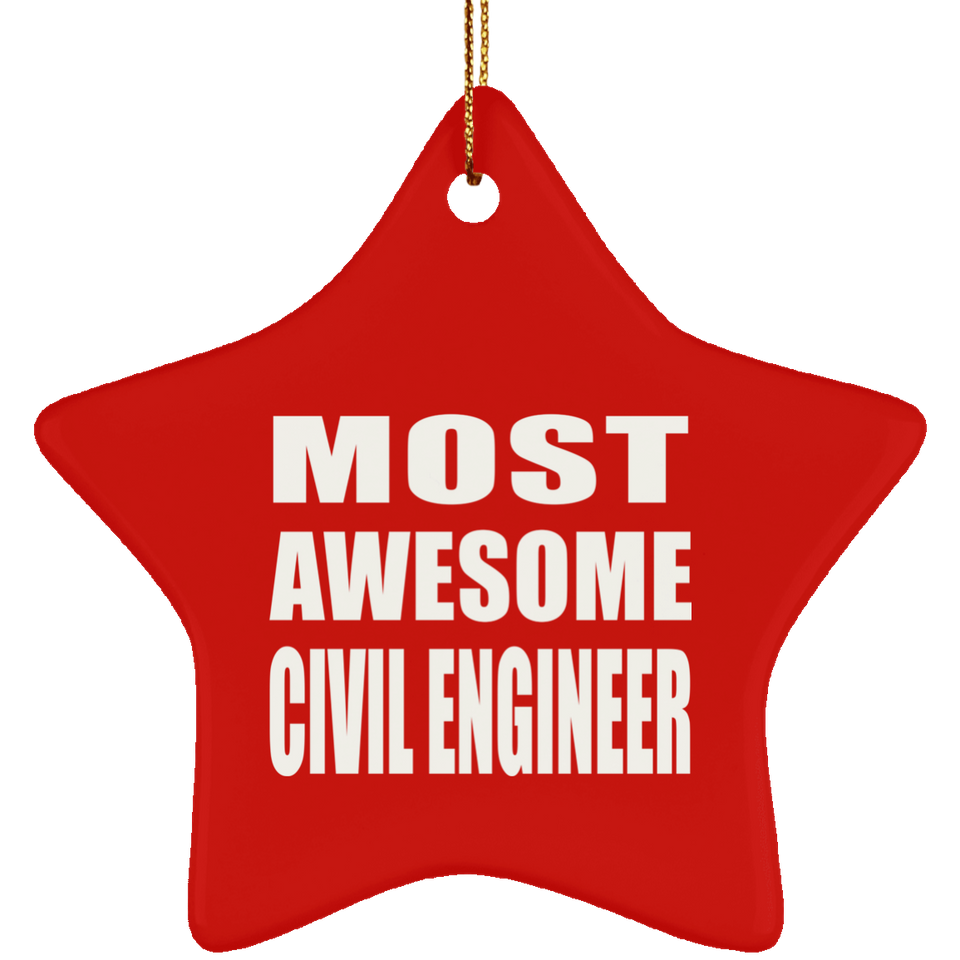 Most Awesome Civil Engineer - Star Ornament