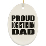 Proud Logistician Dad - Oval Ornament