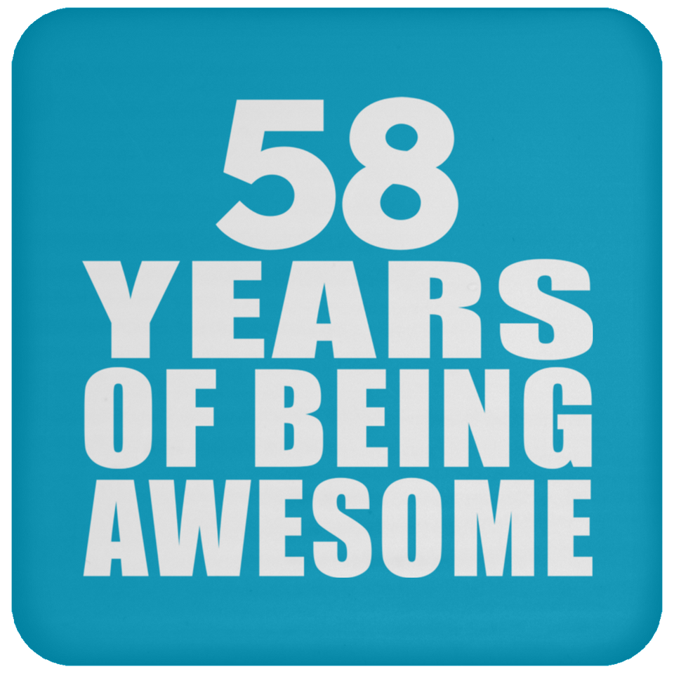 58th Birthday 58 Years Of Being Awesome - Drink Coaster