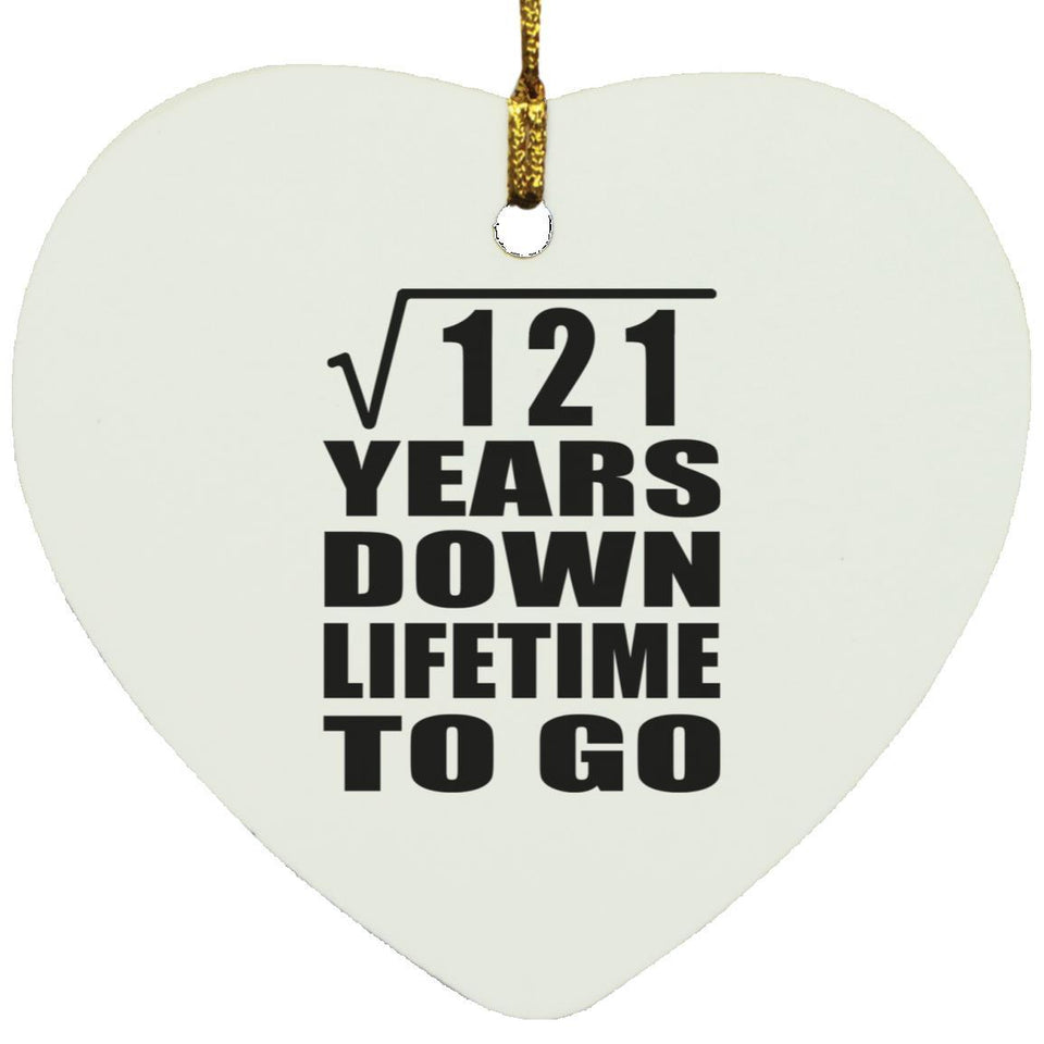 11th Anniversary Square Root of 121 Years Lifetime To Go - Heart Ornament
