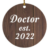 Doctor Established EST. 2022 - Circle Ornament D