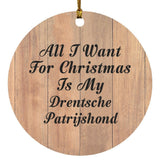 All I Want For Christmas Is My Drentsche Patrijshond - Circle Ornament C