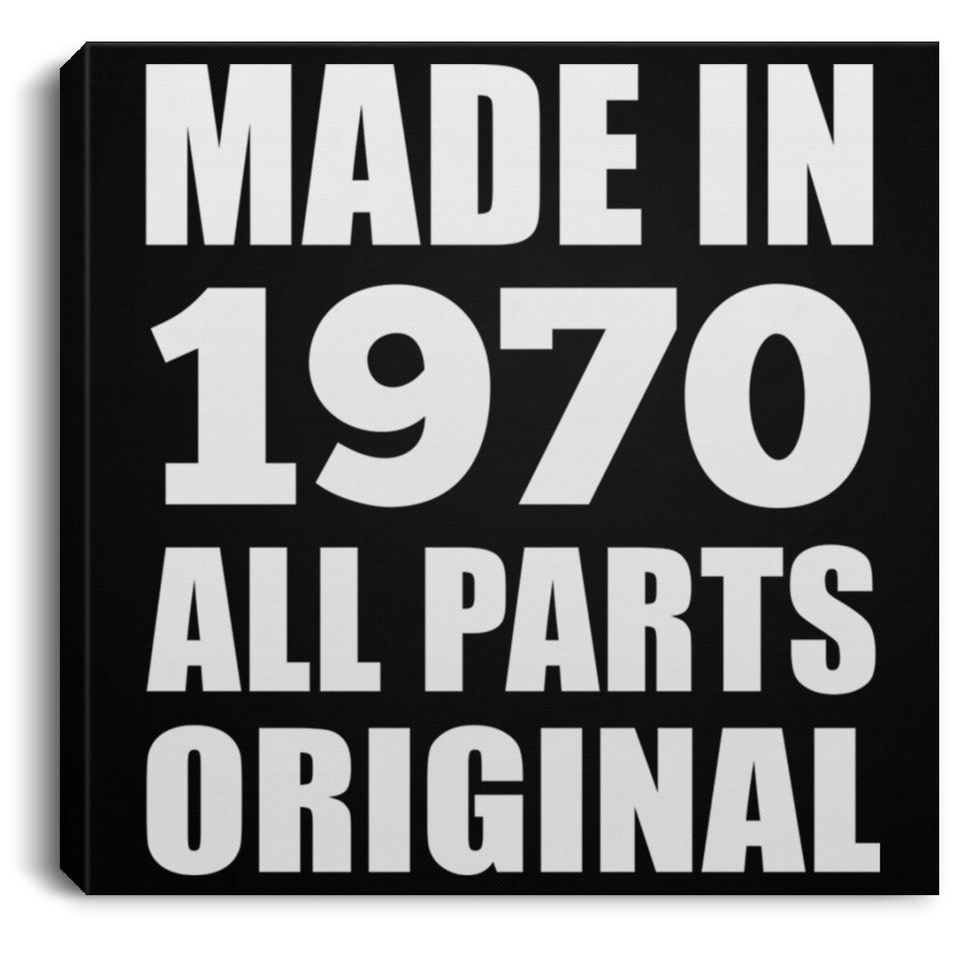 54th Birthday Made in 1970 All Parts Original - Canvas Square