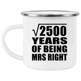 50th Anniversary Square Root of 2500 Years of Being Mrs Right - 12oz Camping Mug