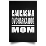 Caucasian Ovcharka Dog Mom - Poster Portrait