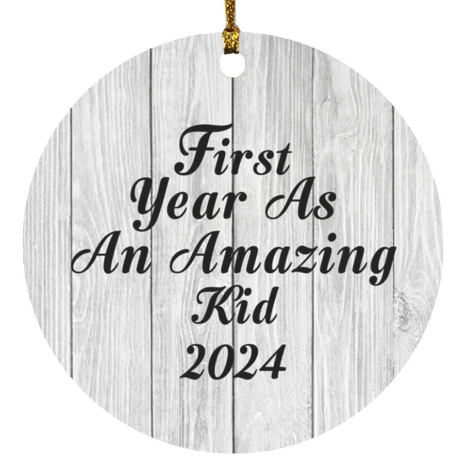 First Year As An Amazing Kid 2024 - Circle Ornament F