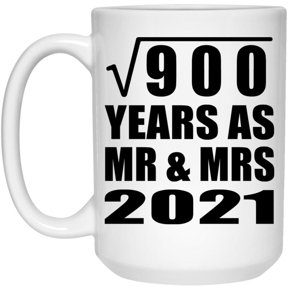 30th Anniversary Square Root of 900 Years As Mr & Mrs 2021 - 15oz Coffee Mug