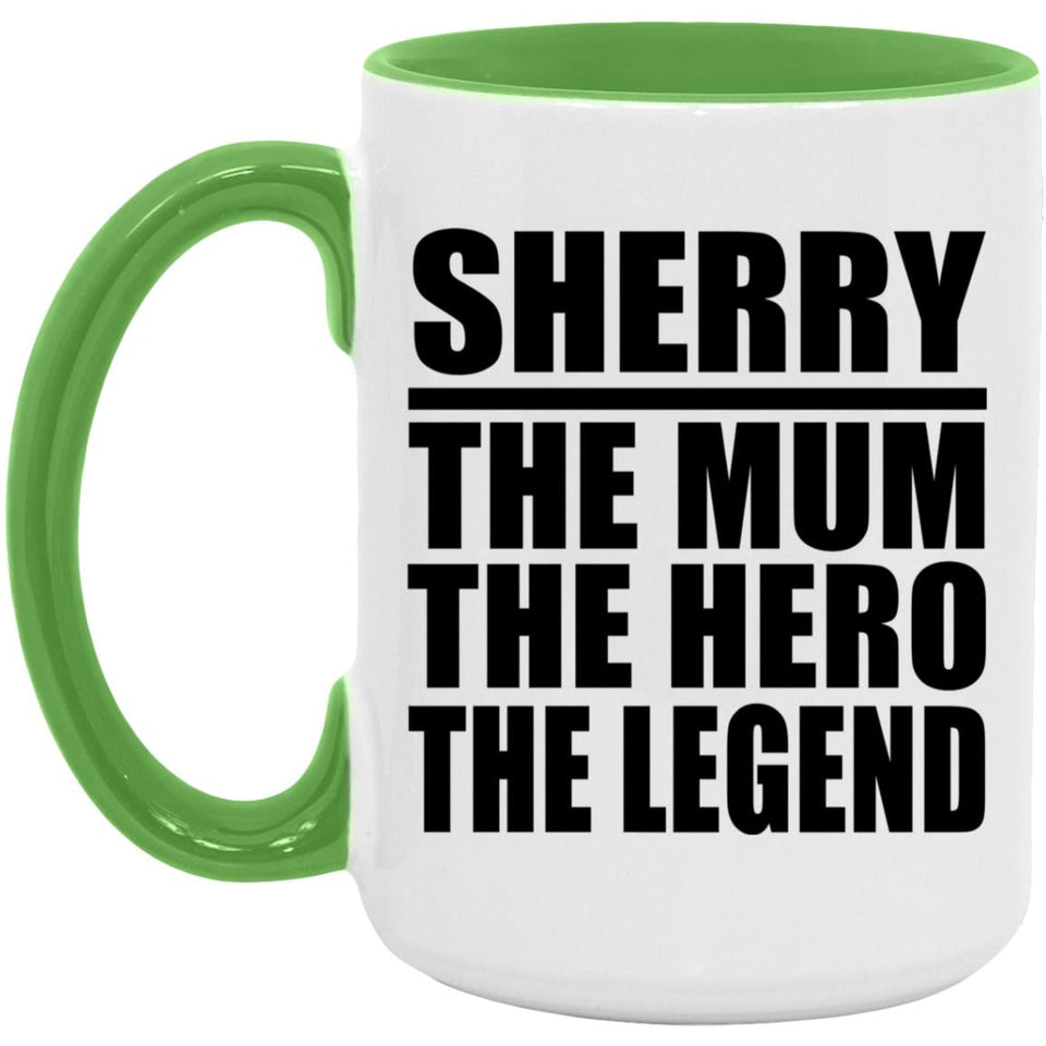 Sherry The Mum The Hero The Legend - 15oz Accent Mug Green