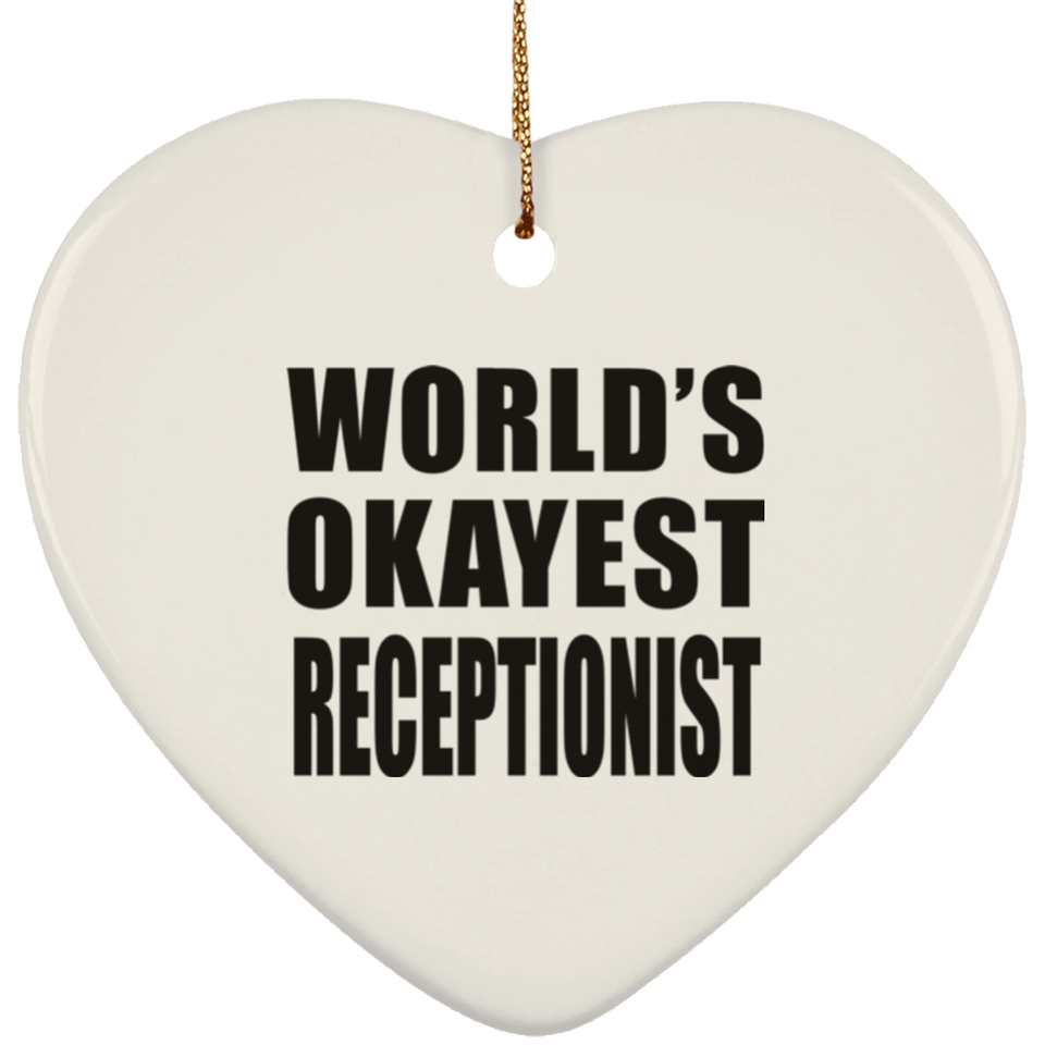 World's Okayest Receptionist - Heart Ornament