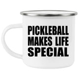 Pickleball Makes Life Special - 12oz Camping Mug