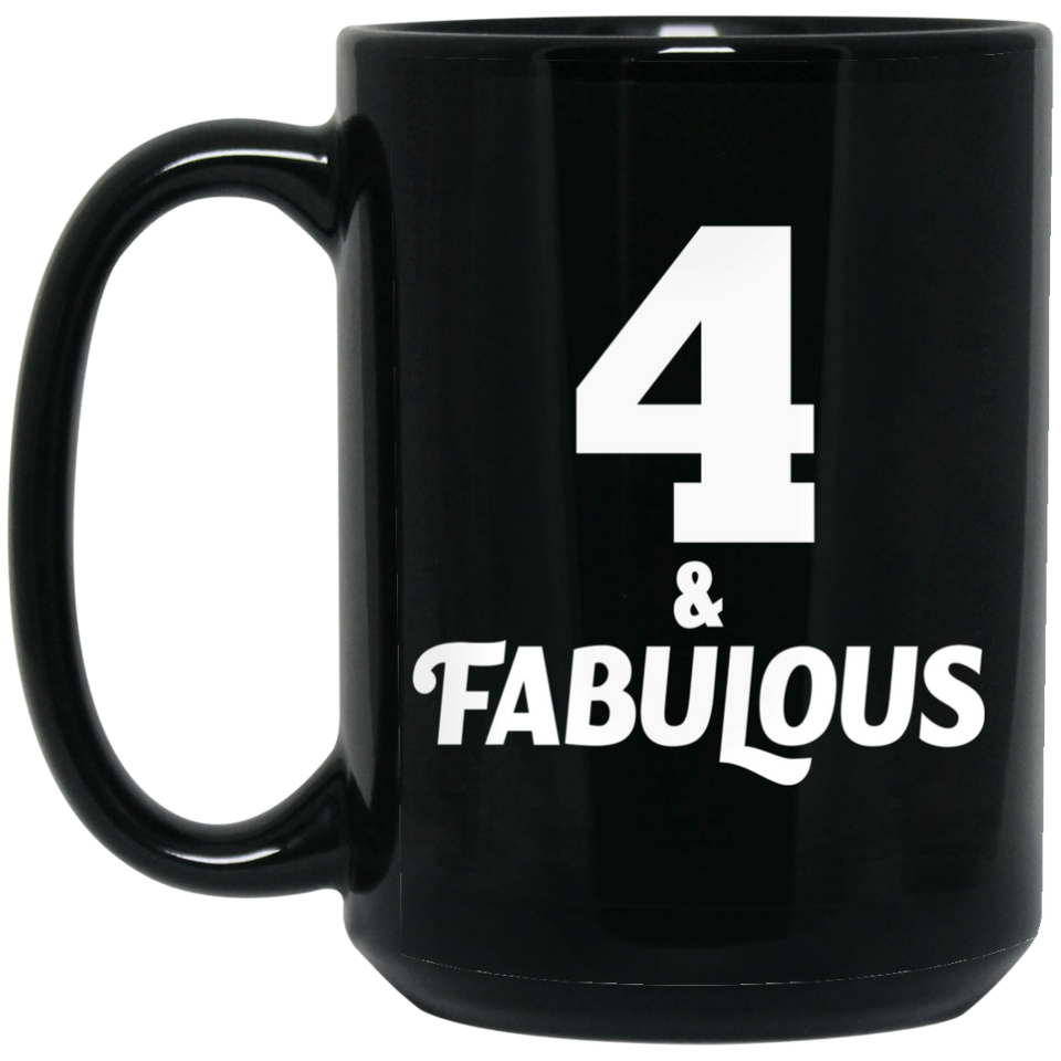 4th Birthday 4 & Fabulous - 15oz Coffee Mug Black