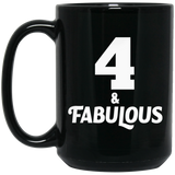 4th Birthday 4 & Fabulous - 15oz Coffee Mug Black