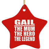 Gail The Mum The Hero The Legend - Star Ornament