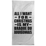 All I Want For Christmas Is My Braque Du Bourbonnais - Hand Towel