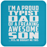 Proud Typist Dad Of Awesome Son - Drink Coaster