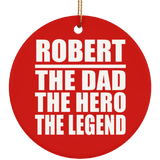 Robert The Dad The Hero The Legend - Circle Ornament
