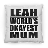 Leah World's Okayest Mum - Throw Pillow