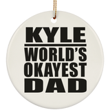 Kyle World's Okayest Dad - Circle Ornament