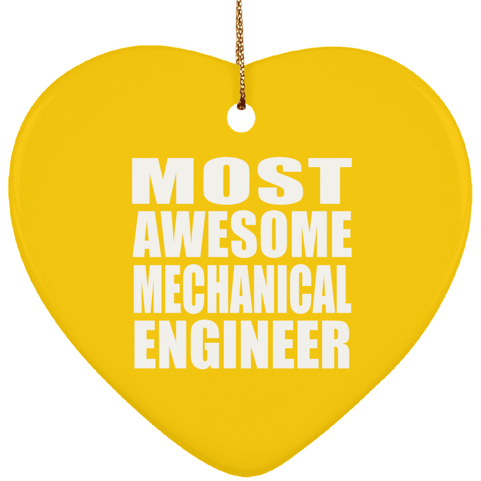 Most Awesome Mechanical Engineer - Heart Ornament