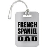 French Spaniel Dad - Luggage Bag Tag