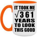 19th Birthday Took Square Root of 361 Years To Look Good - 15oz Accent Mug Orange
