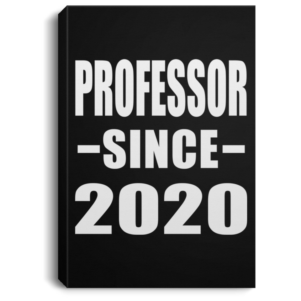 Professor Since 2020 - Canvas Portrait