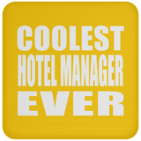 Coolest Hotel Manager Ever - Drink Coaster