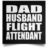 Dad Husband Flight Attendant - Poster Square