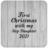 First Christmas With My Step Daughter 2021 - Drink Coaster F