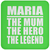 Maria The Mum The Hero The Legend - Drink Coaster