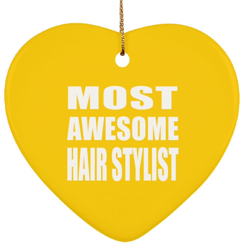 Most Awesome Hair Stylist - Heart Ornament