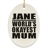 Jane World's Okayest Mum - Oval Ornament