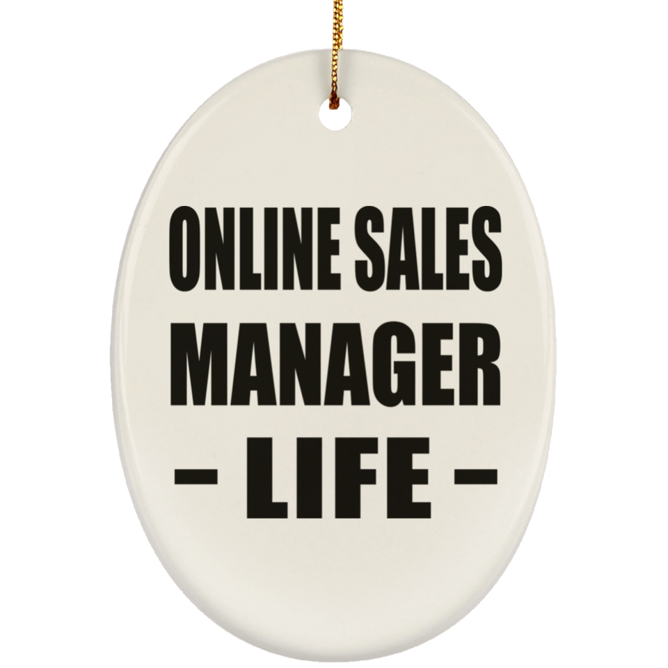 Online Sales Manager Life - Oval Ornament