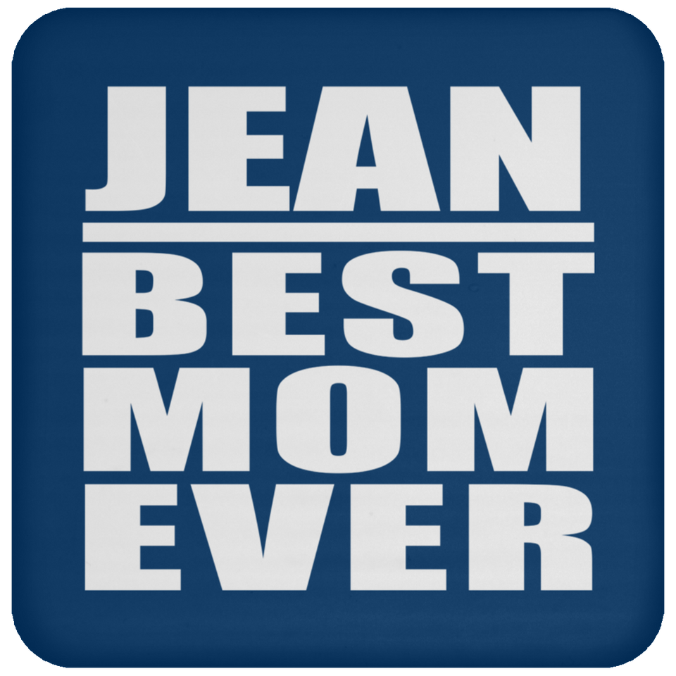 Jean Best Mom Ever - Drink Coaster