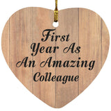 First Year As An Amazing Colleague - Heart Ornament C