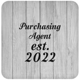 Purchasing Agent Established Est. 2022 - Drink Coaster F