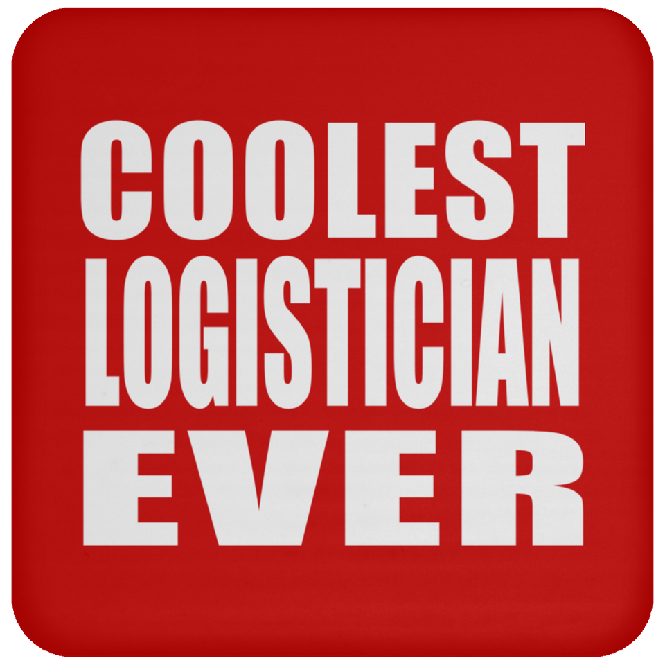 Coolest Logistician Ever - Drink Coaster