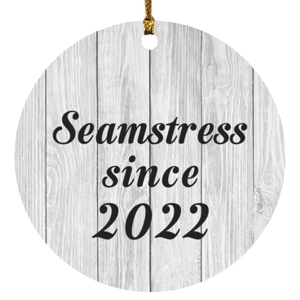 Seamstress Since 2022 - Circle Ornament F