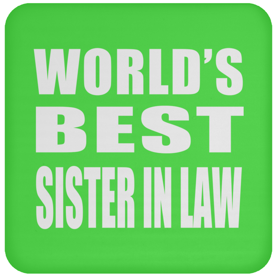 World's Best Sister In Law - Drink Coaster