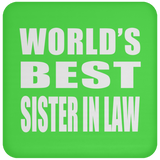 World's Best Sister In Law - Drink Coaster