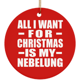 All I Want For Christmas Is My Nebelung - Circle Ornament