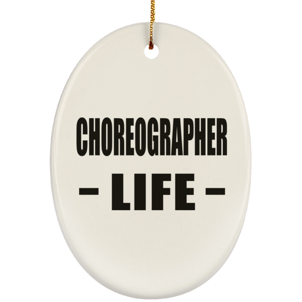 Choreographer Life - Oval Ornament