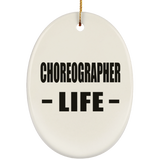 Choreographer Life - Oval Ornament