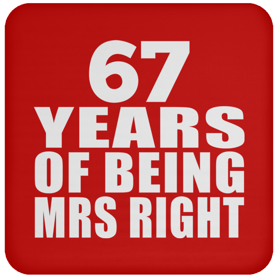 67th Anniversary 67 Years Of Being Mrs Right - Drink Coaster