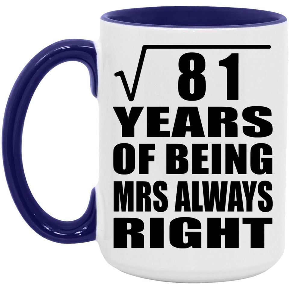 9th Anniversary Square Root of 81 Years Mrs Always Right - 15oz Accent Mug Purple
